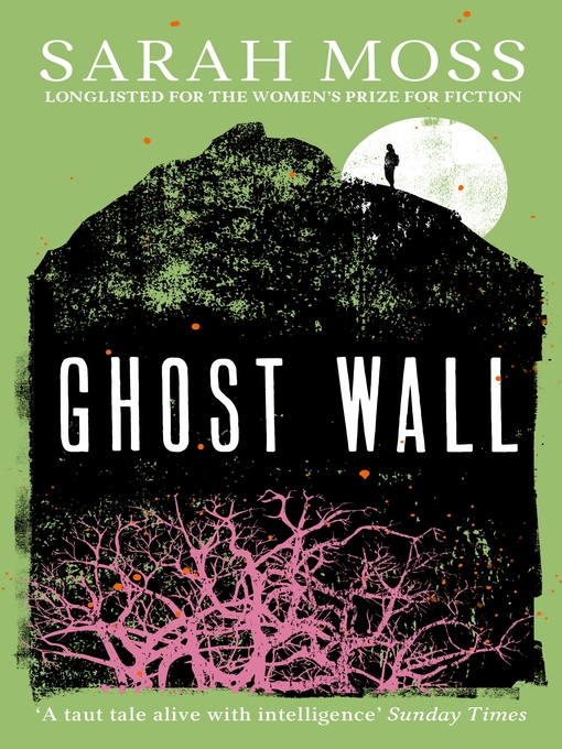Title details for Ghost Wall by Sarah Moss - Available